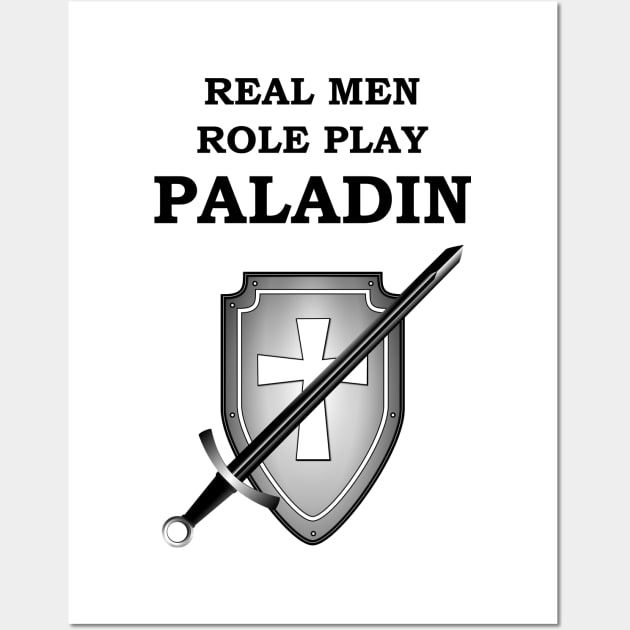 REAL MEN ROLE PLAY PALADIN RPG 5E Meme Class Wall Art by rayrayray90